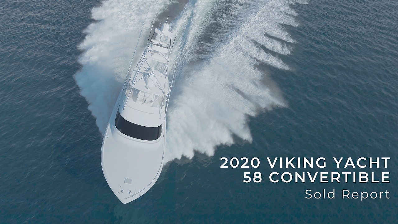 2020 58 Viking Yacht Convertible Sold Report