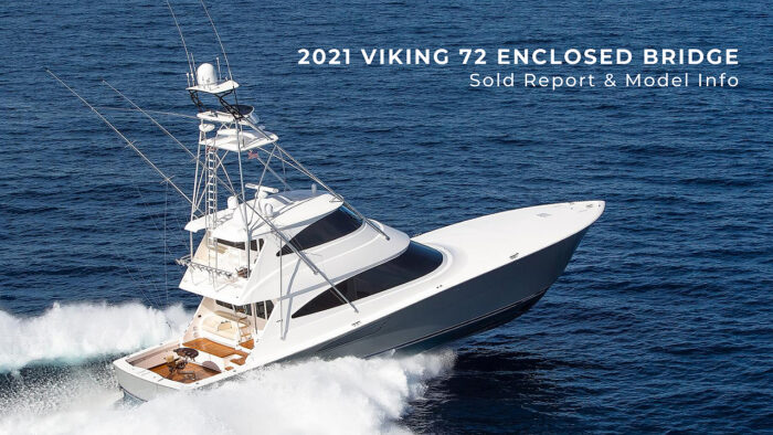 2021 Viking 72 Enclosed Bridge | Sold Report & Model Info