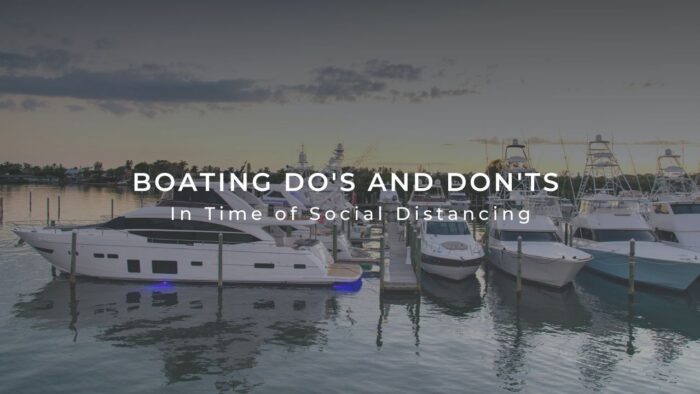 Boating Do’s and Don’ts in Time of Social Distancing