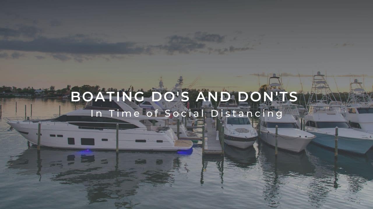 Boating Do's and Don'ts in Time of Social Distancing