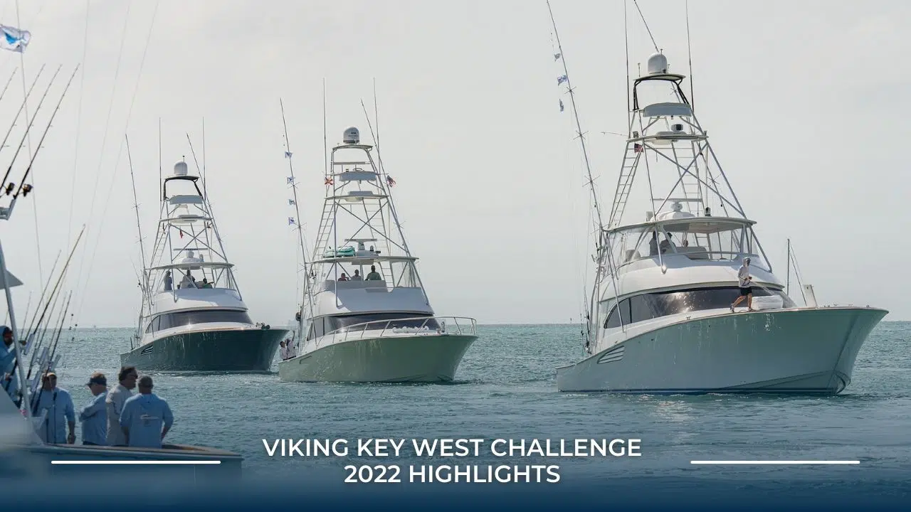 Viking Key West Challenge 2022 Highlights