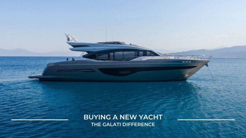 Buying a New Yacht – The Galati Difference