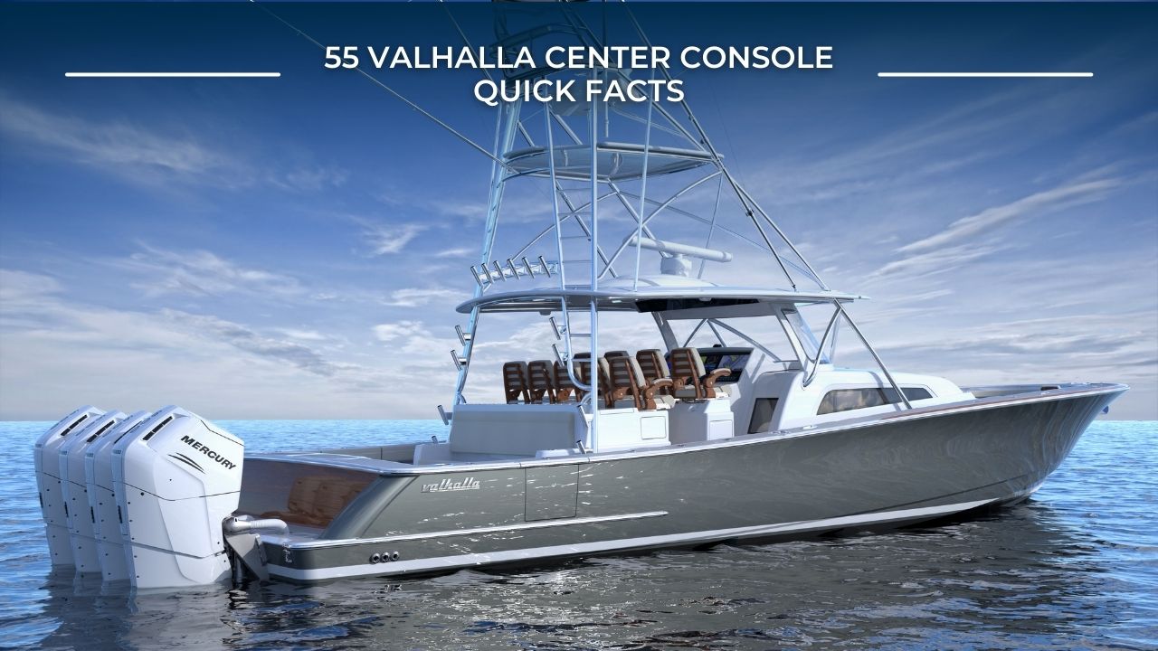 55 Valhalla Center Console Quick Facts