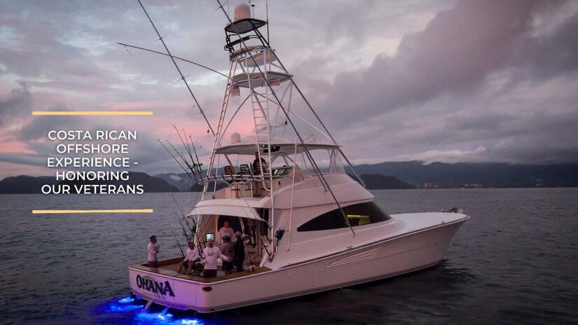 Costa Rican Offshore Experience – Honoring Our Veterans