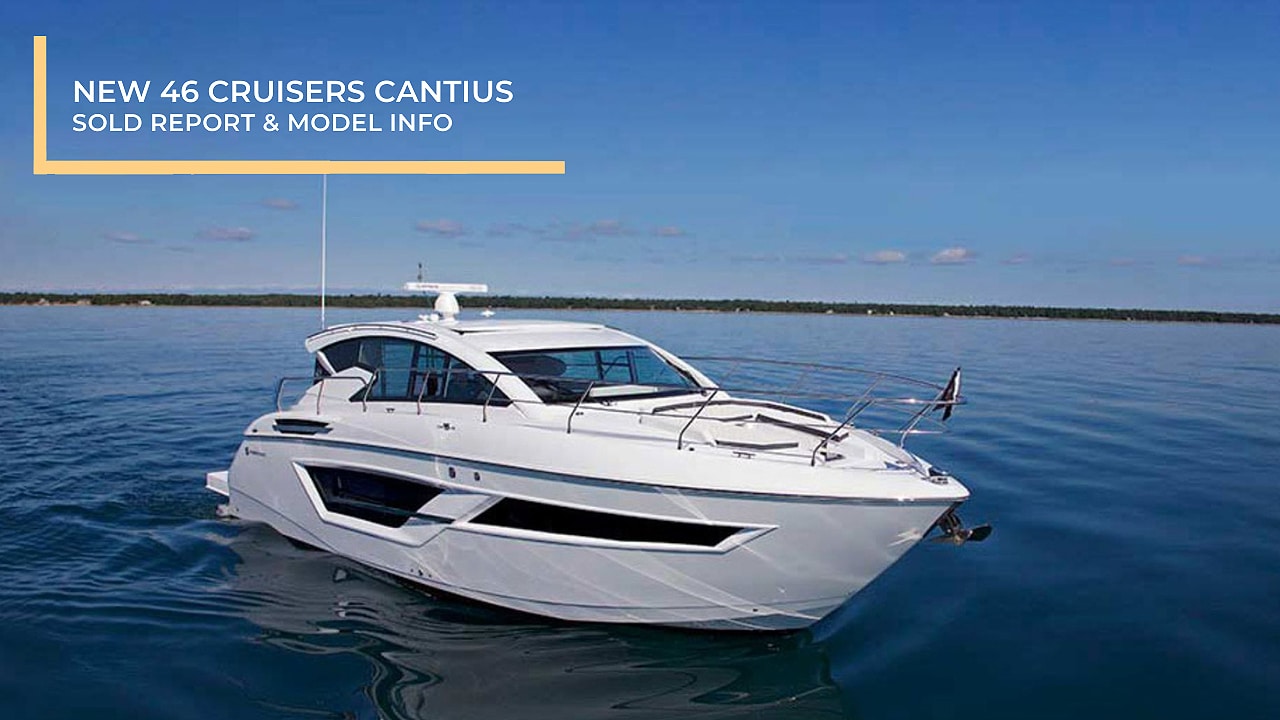 New 46 Cruisers Cantius Sold Report & Model Info