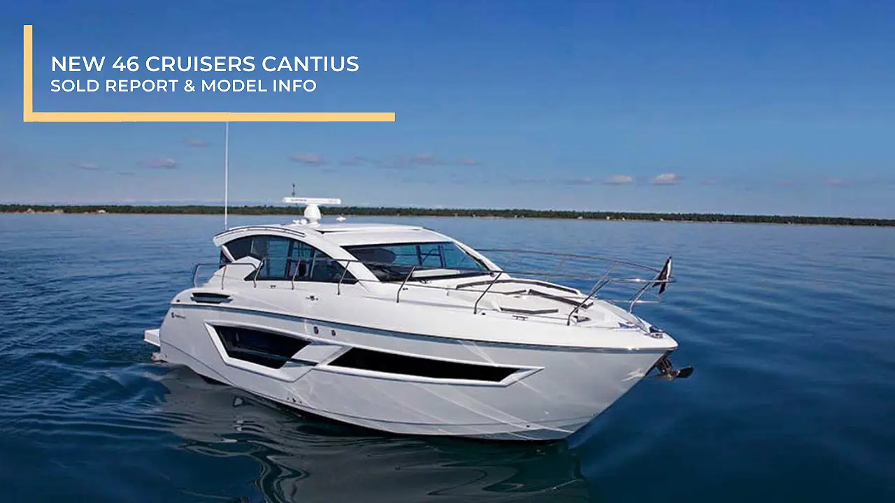 New 46 Cruisers Cantius Sold Report & Model Info