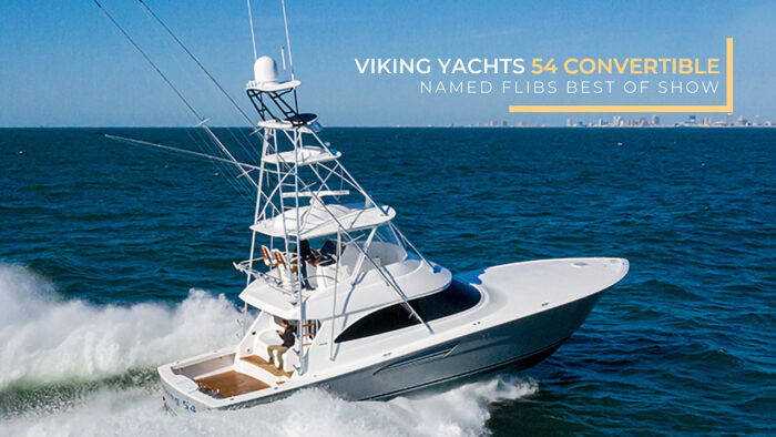 Viking Yachts 54 Convertible Named FLIBS Best of Show