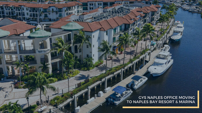 GYS Naples Office Moving to Naples Bay Resort & Marina