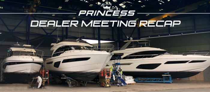 Princess Yachts Dealer Meeting Recap