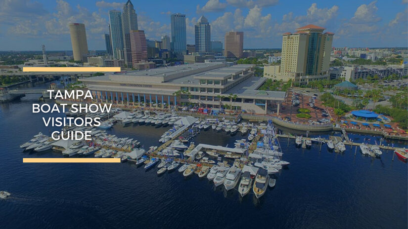 Tampa Boat Show Visitors Guide | Plan Your Stay