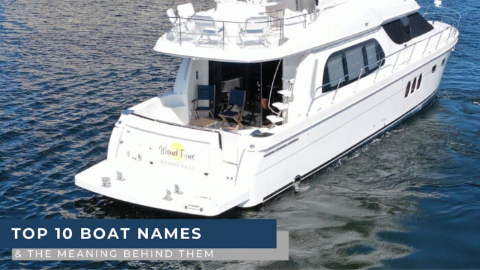 Top 10 Boat Names & the Meaning Behind Them