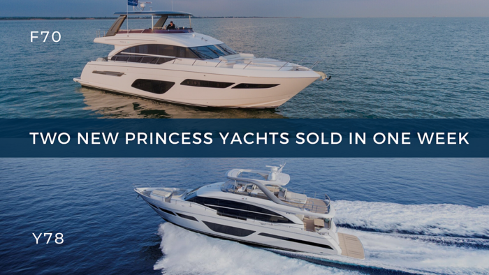 Two New Princess Yachts Sold in One Week | F70 & Y78