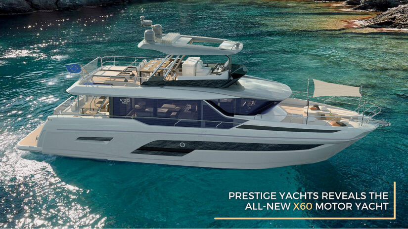 Prestige Yachts Reveals the All-New X60 Motor Yacht